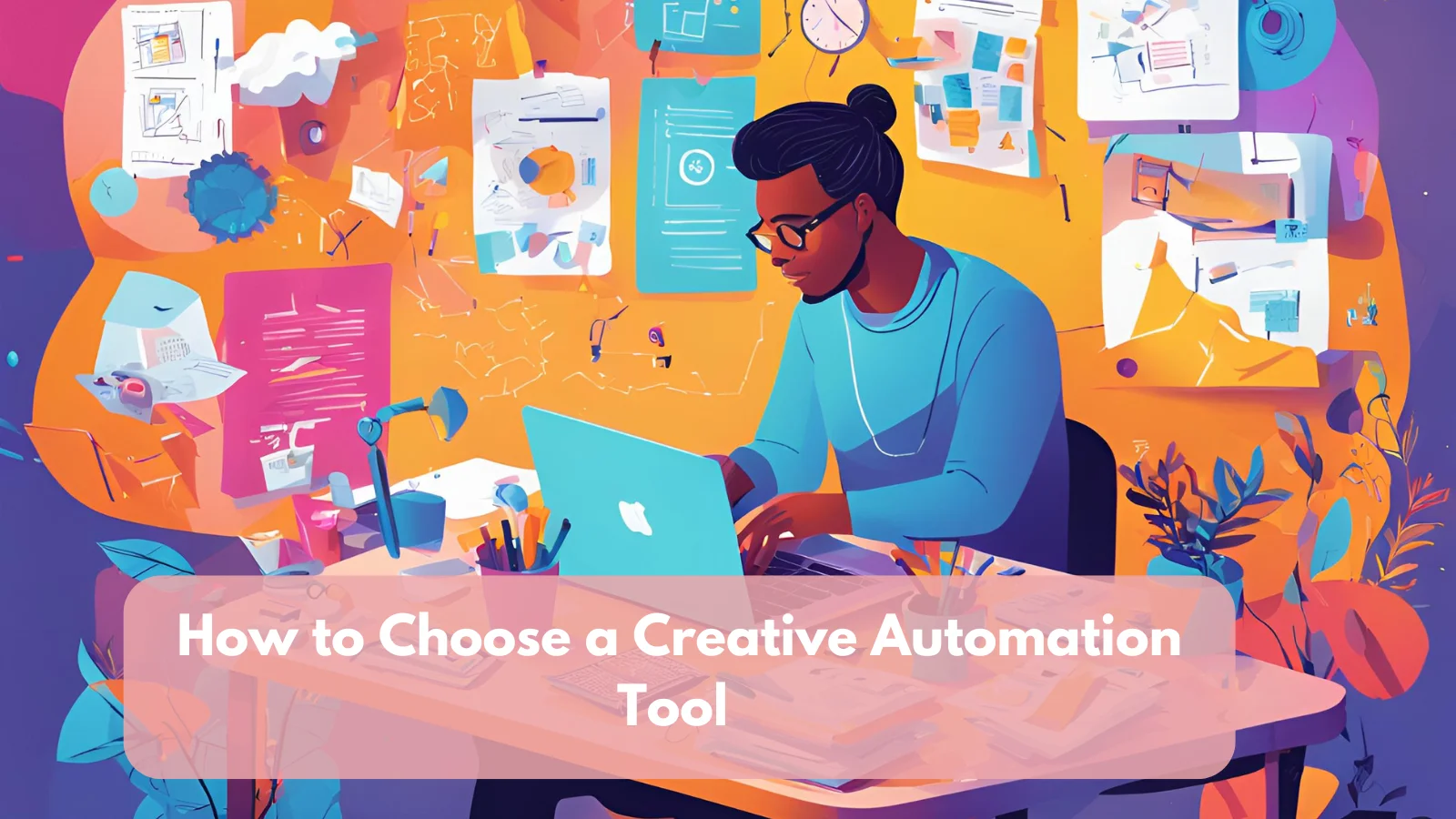 how-to-choose-creative-automation-tool