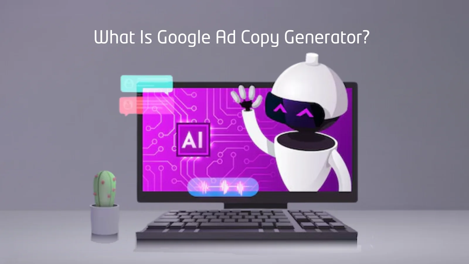 understanding-google-ads-ad-copy-generator