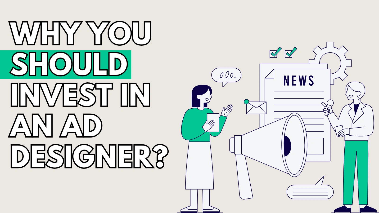 why-its-time-to-invest-in-an-ad-designer.
