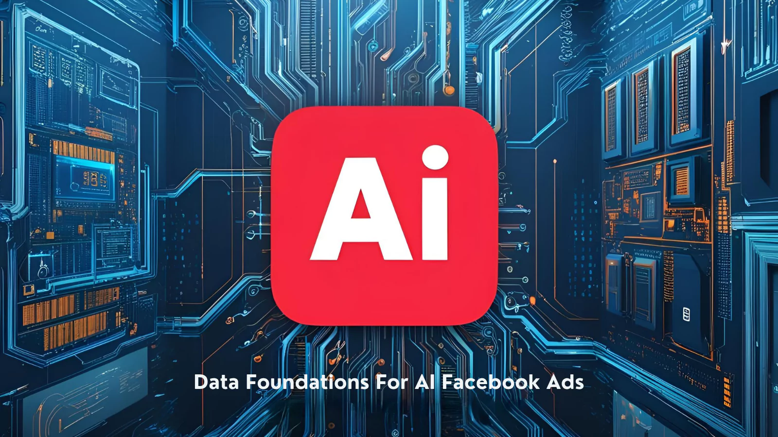 data-foundations-for-ai-facebook-ads