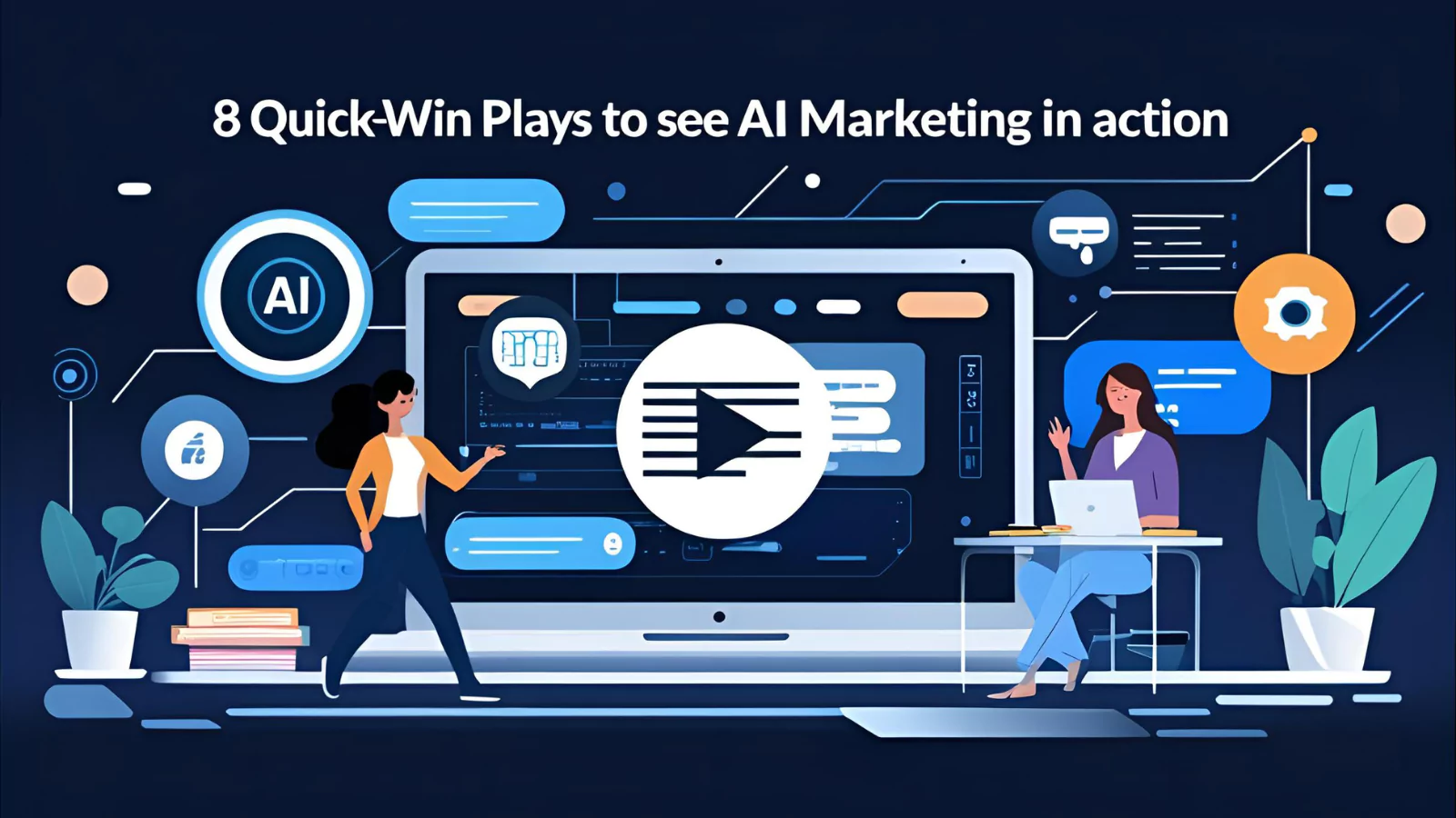 eight-quick-win-plays-to-see-ai-marketing-in-action