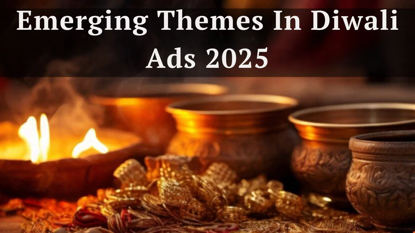 emerging-themes-in-diwali-ads-2025