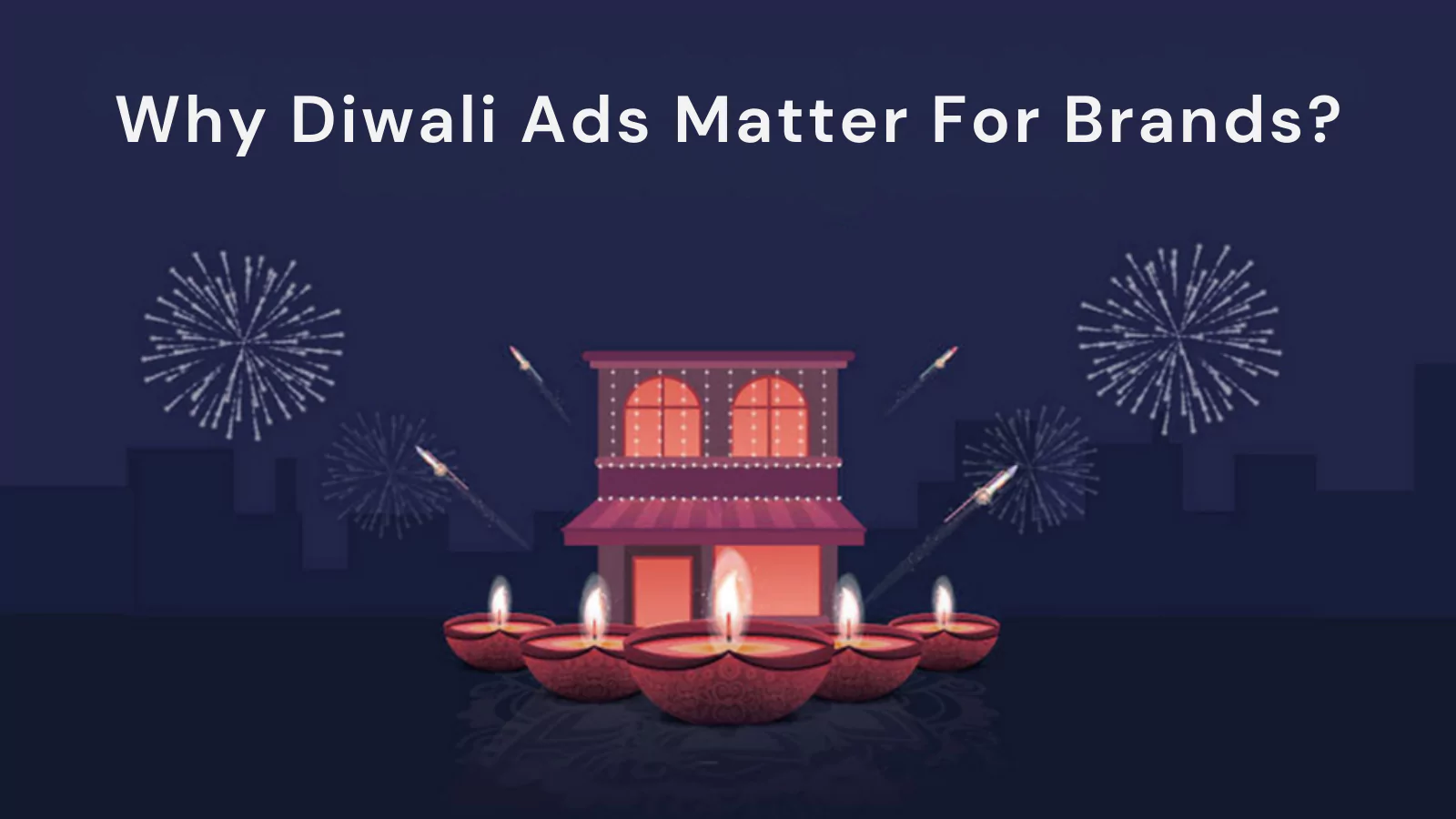 why-diwali-ads-matter-for-brands