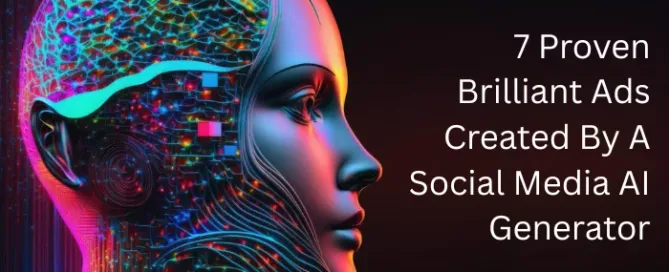 7-proven-brilliant-ads-created-by-a-social-media-ai-generator