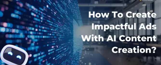 how-to-create-impactful-ads-with-ai-content-creation
