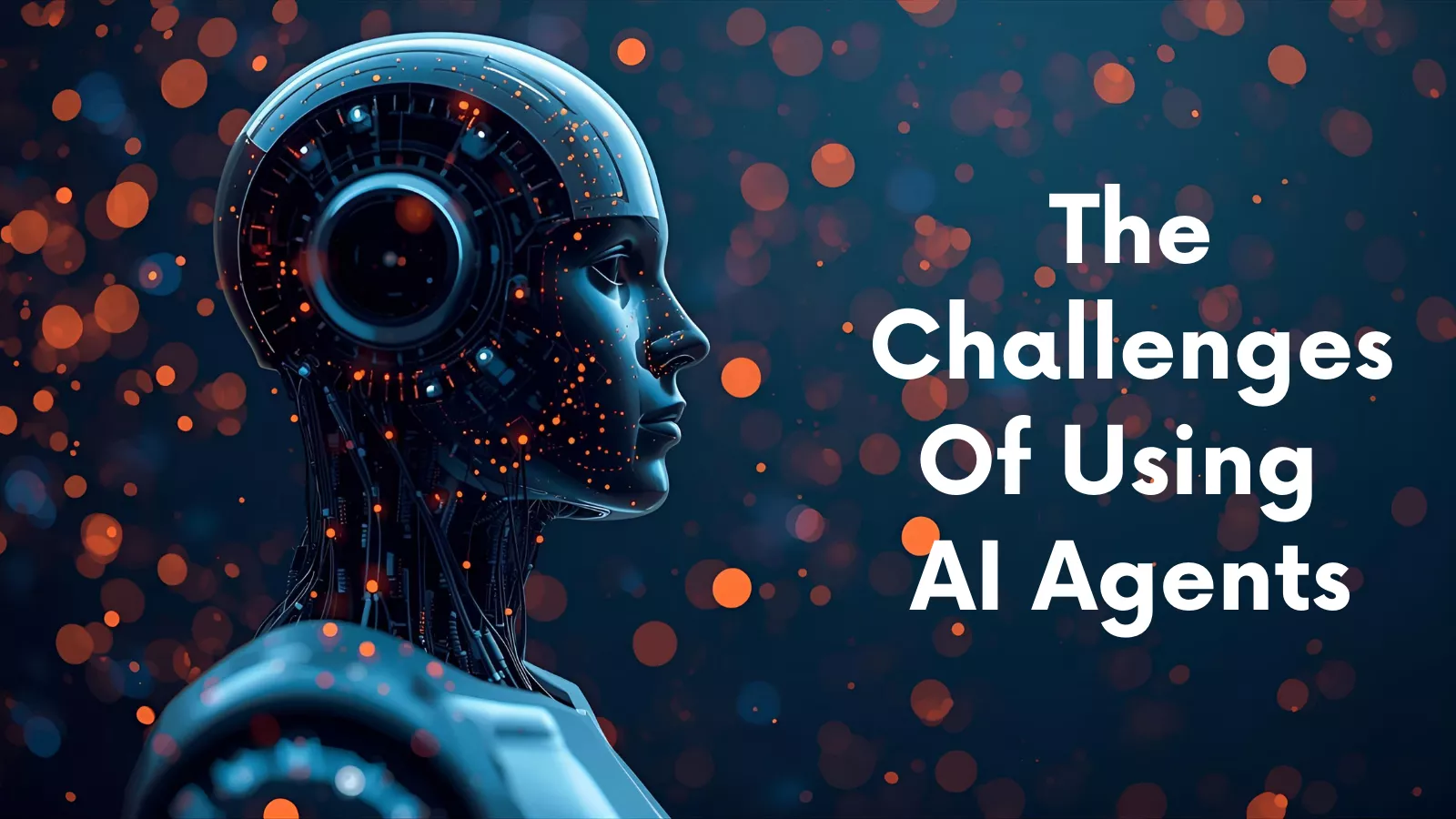 the-challenges-of-using-ai-agents