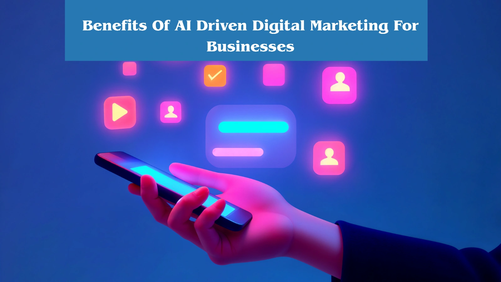Benefits-Of-AI-Driven-Digital-Marketing