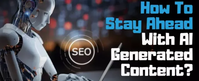 how-to-stay-ahead-with-ai-generated-content