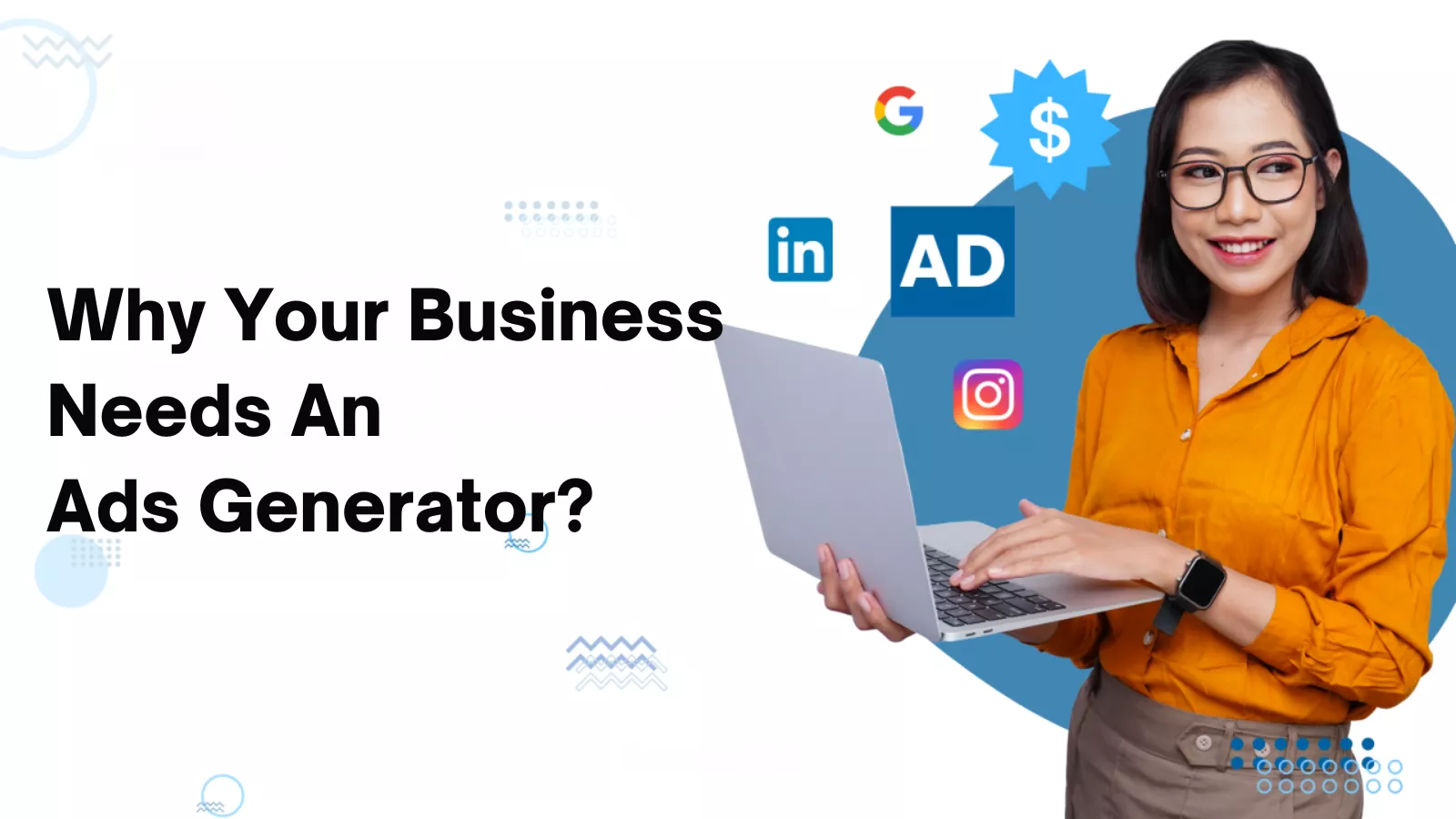 why-your-business-needs-an-ads-generator