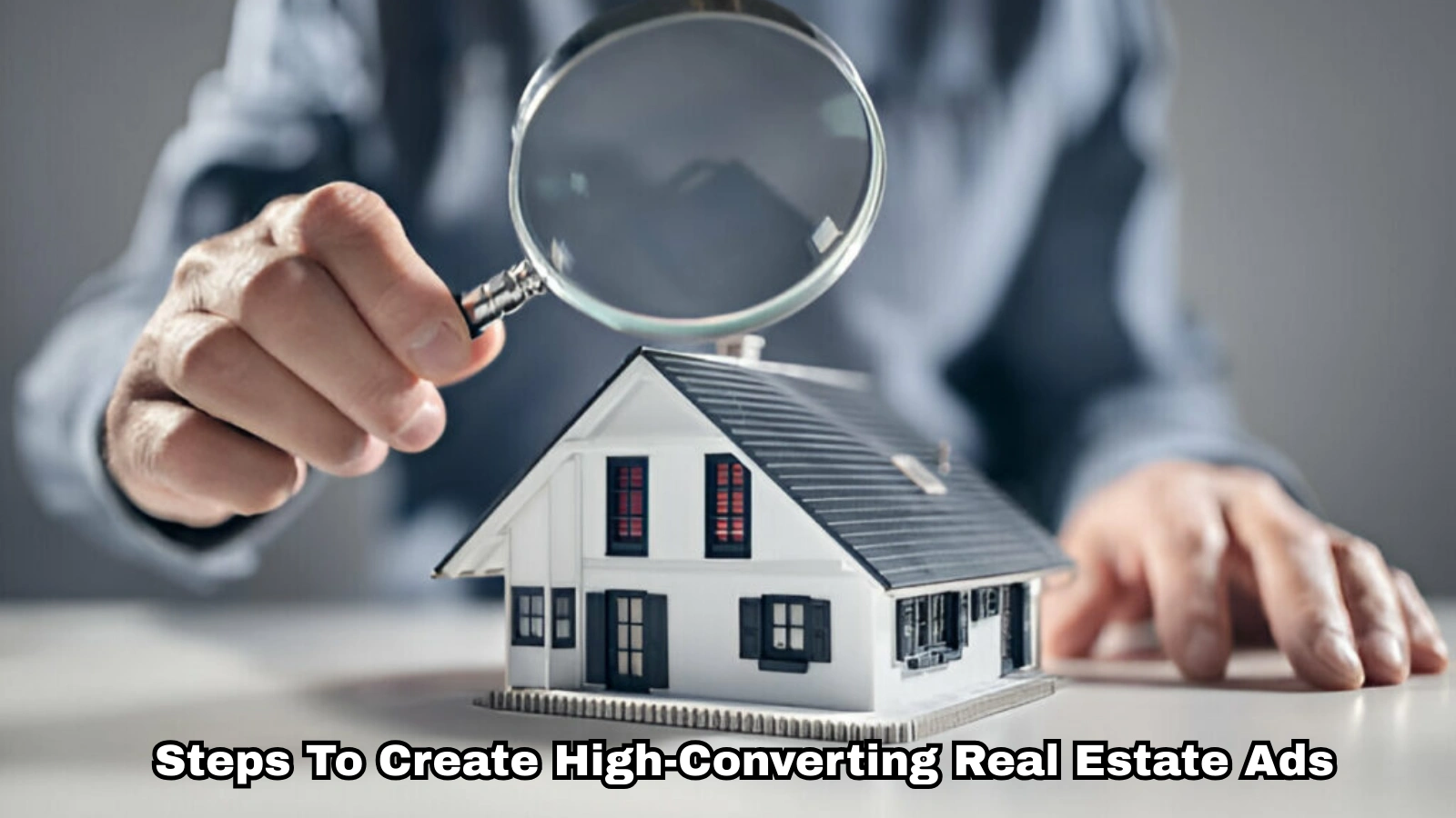 6-Simple-Steps-To-Create-High-Converting-Real-Estate-Ads