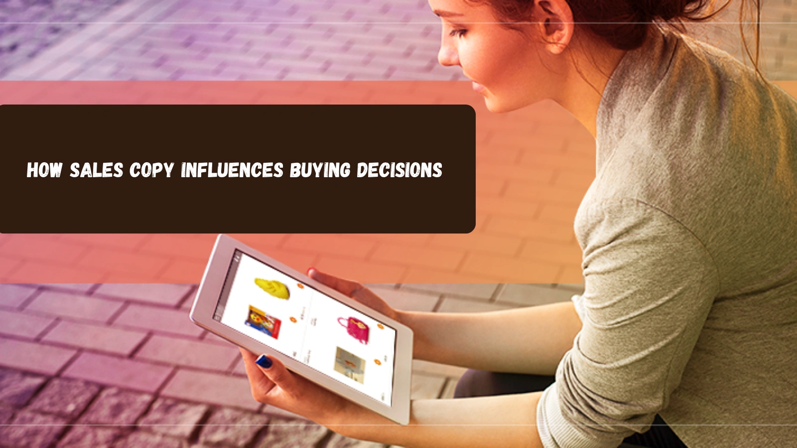 How Sales Copy Influences Buying Decisions sales-copy