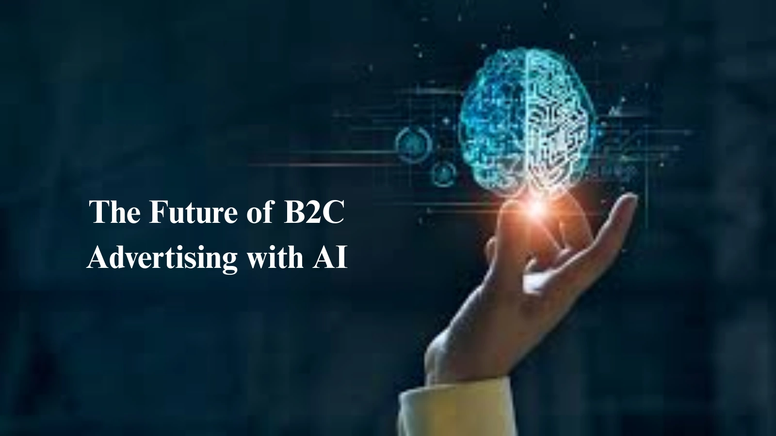 The Future of B2C Advertising with AI the-future-of-b2c-ads