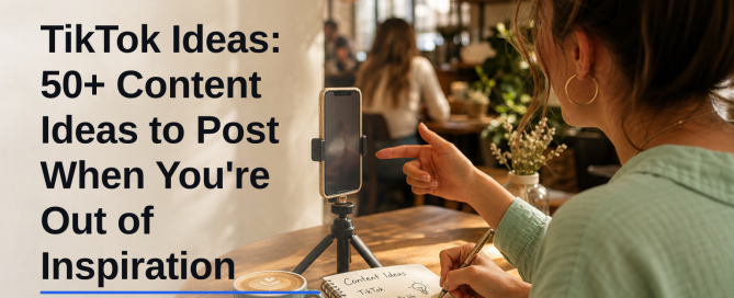 TikTok Ideas: 50+ Content Ideas to Post When You're Out of Inspiration